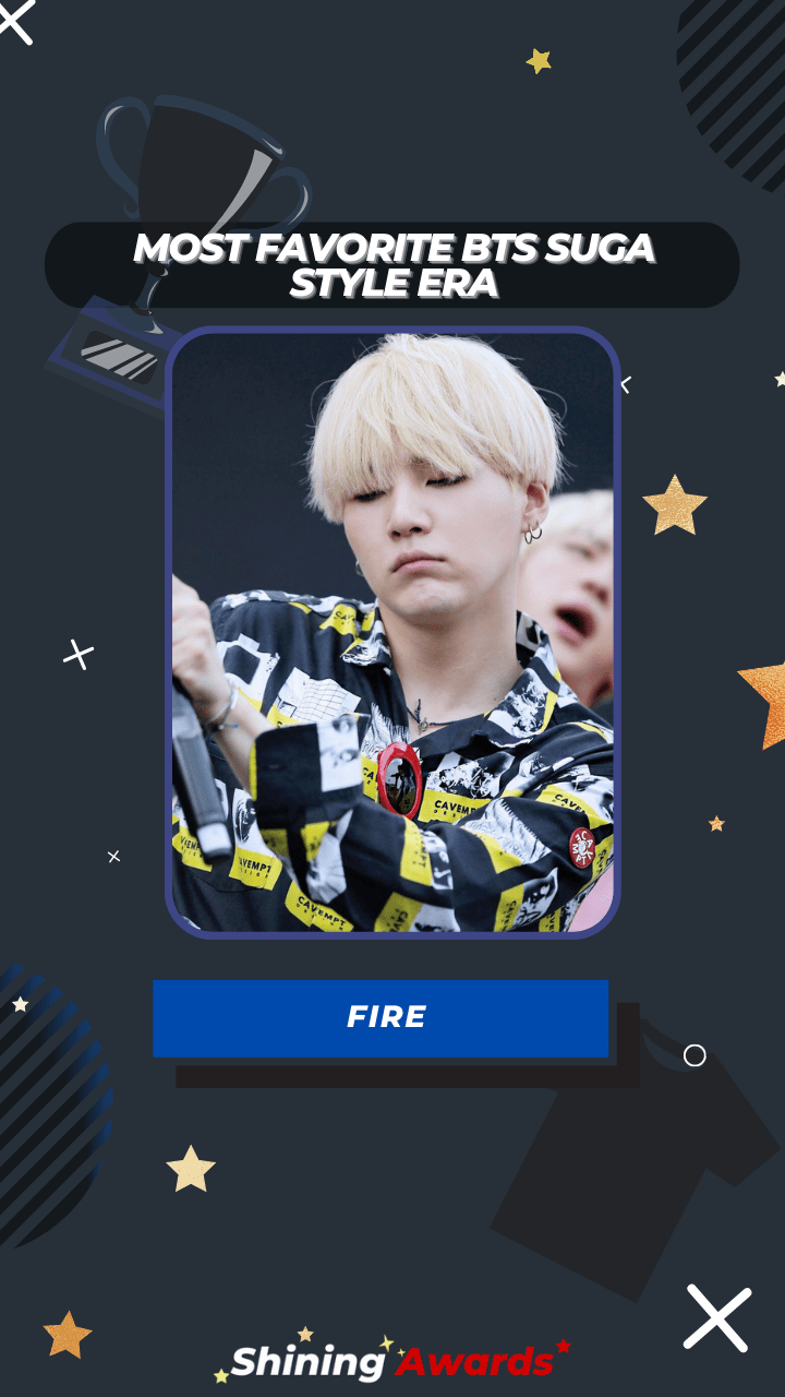 FIRE Most Favorite BTS Suga Style Era
