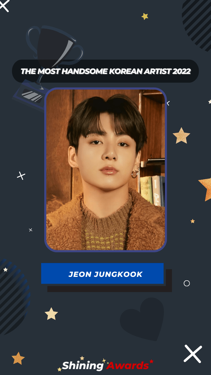Jeon Jungkook The Most Handsome Korean Artist 2022