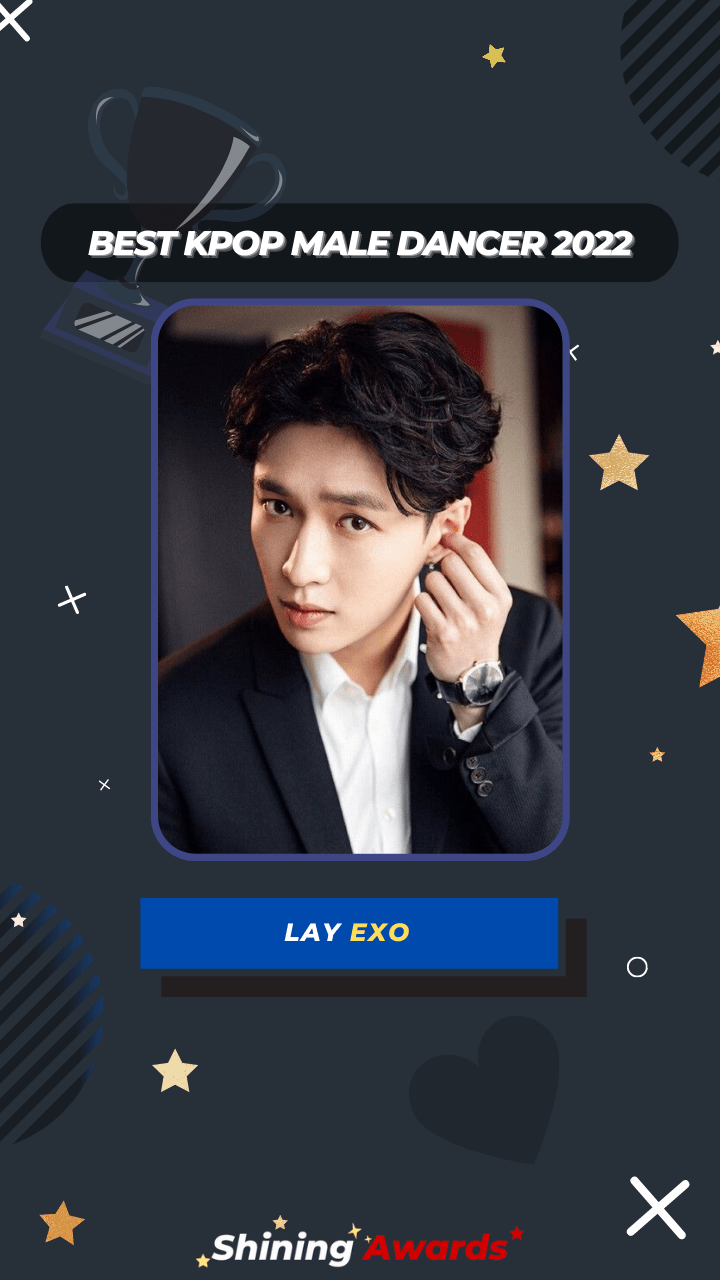 Lay EXO Best Kpop Male Dancer 2022