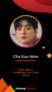 Cha Eun Woo The Best Korean Actor 2022 Shining Awards