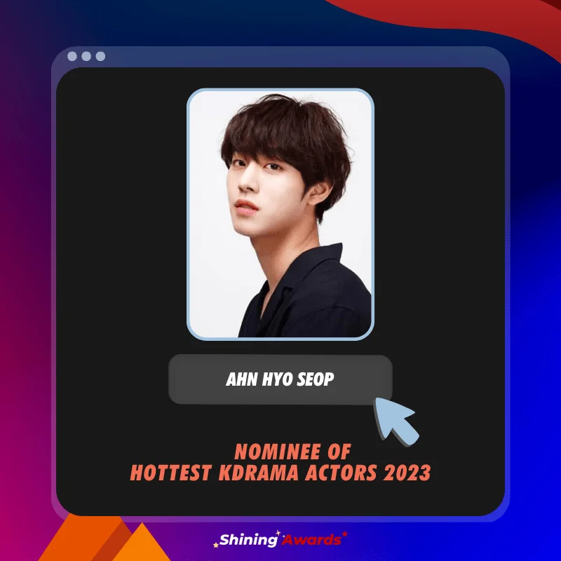 Ahn Hyo Seop Hottest KDrama Actors 2023 Shining Awards