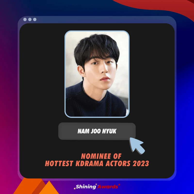 Nam Joo Hyuk Hottest KDrama Actors 2023 Shining Awards