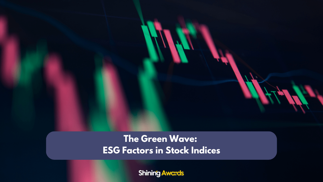 The Green Wave: ESG Factors in Stock Indices 1 ESG Factors in Stock Indices