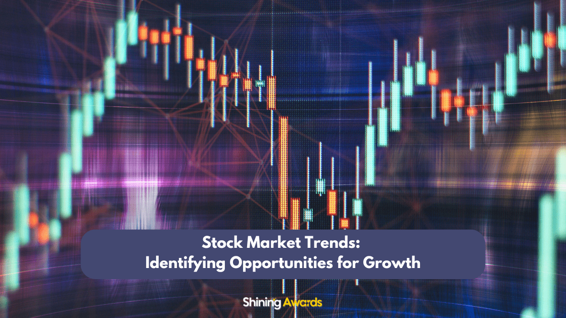 Stock Market Trends: Identifying Opportunities for Growth 1 Stock Market Trends