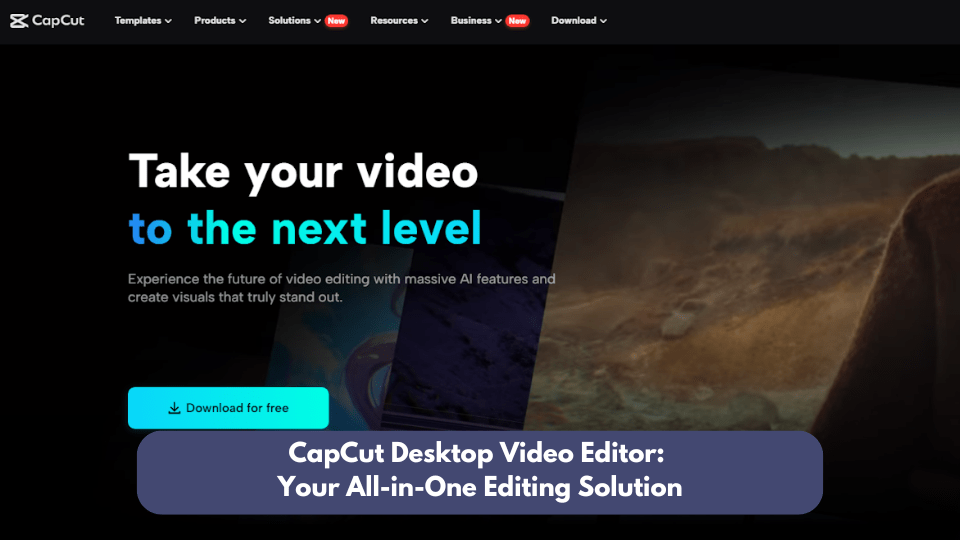 CapCut Desktop Video Editor: Your All-in-One Editing Solution 1 CapCut Desktop Video Editor