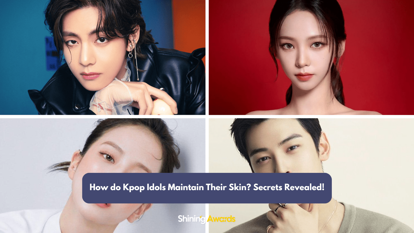 How do Kpop Idols Maintain Their Skin? Secrets Revealed! 1 How do Kpop Idols Maintain Their Skin