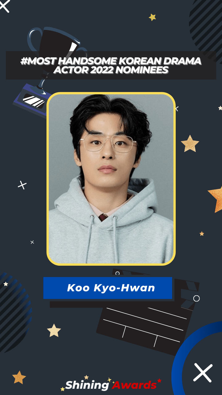 Koo Kyo-Hwan Most Handsome Korean Drama Actor 2022