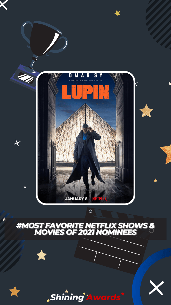 LUPIN Most Favorite Netflix Shows & Movies of 2021