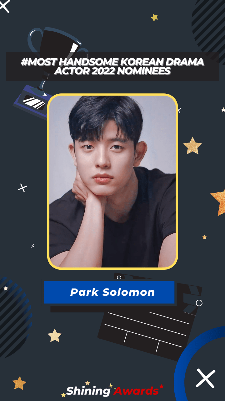 Park Solomon Most Handsome Korean Drama Actor 2022