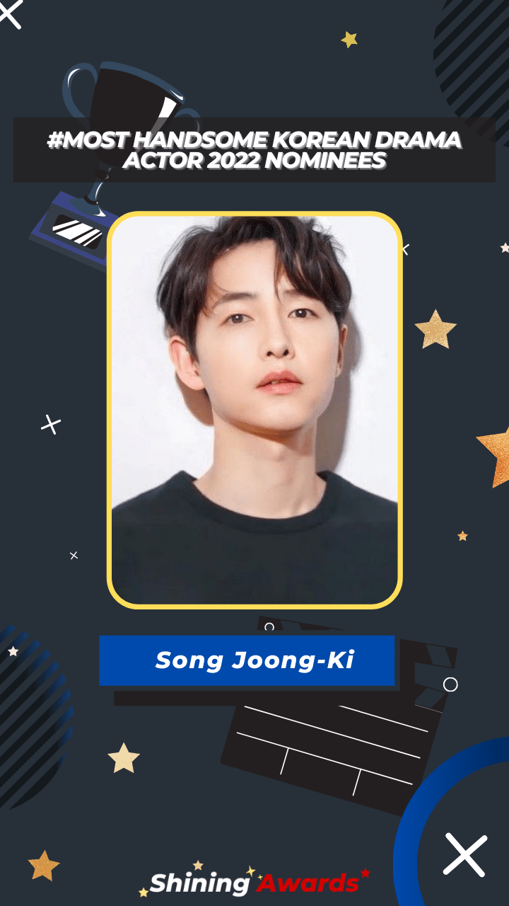 Song Joong-Ki Most Handsome Korean Drama Actor 2022
