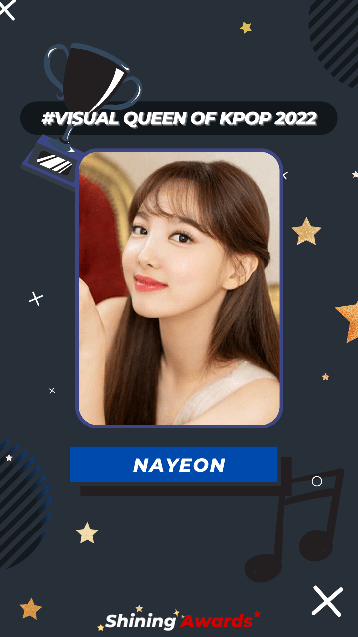 Nayeon Visual Queen of Kpop 2022
