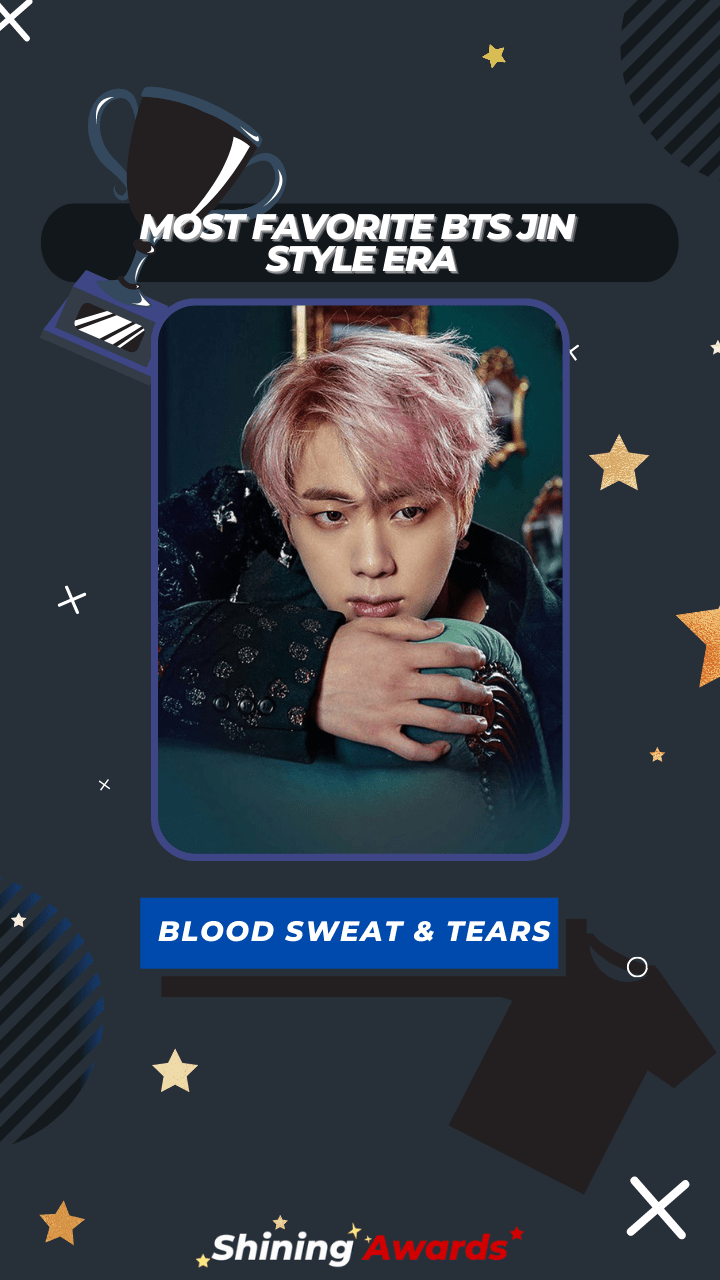 Blood Sweat & Tears Most Favorite BTS Jin Style Era