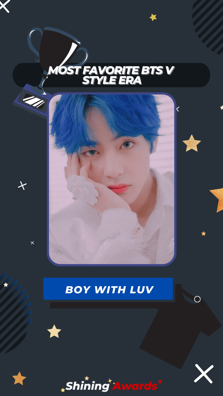 Boy With Luv Most Favorite BTS V Style Era