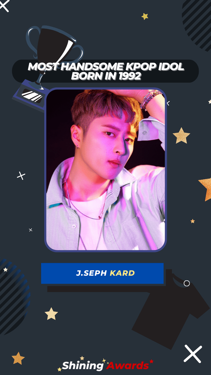 J.Seph KARD Most Handsome Kpop Idol Born In 1992