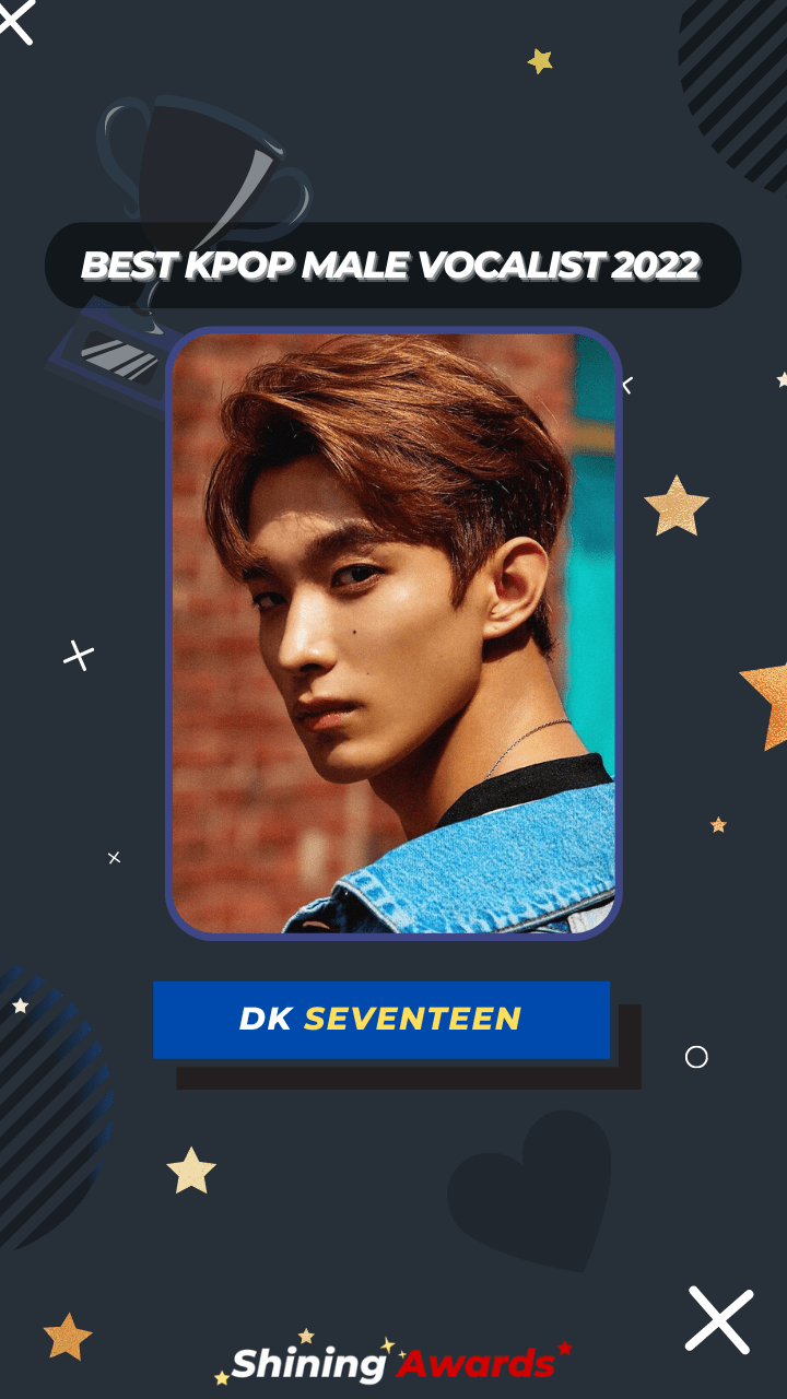 DK Seventeen Best Kpop Male Vocalist 2022