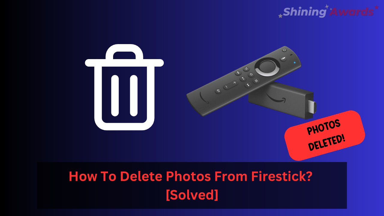 How To Delete Photos From Firestick