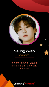 Seungkwan Best Kpop Male Highest Vocal Range Shining Awards