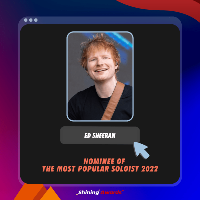 Ed Sheeran The Most Popular Soloist 2022 Shining Awards