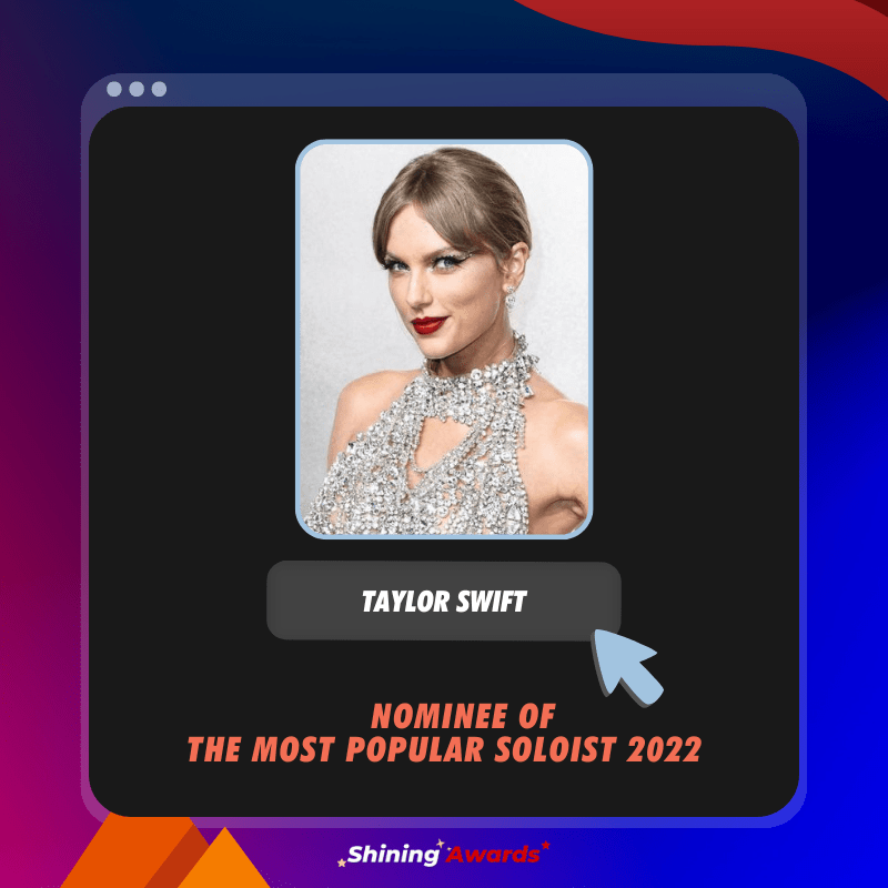 Taylor Swift The Most Popular Soloist 2022 Shining Awards