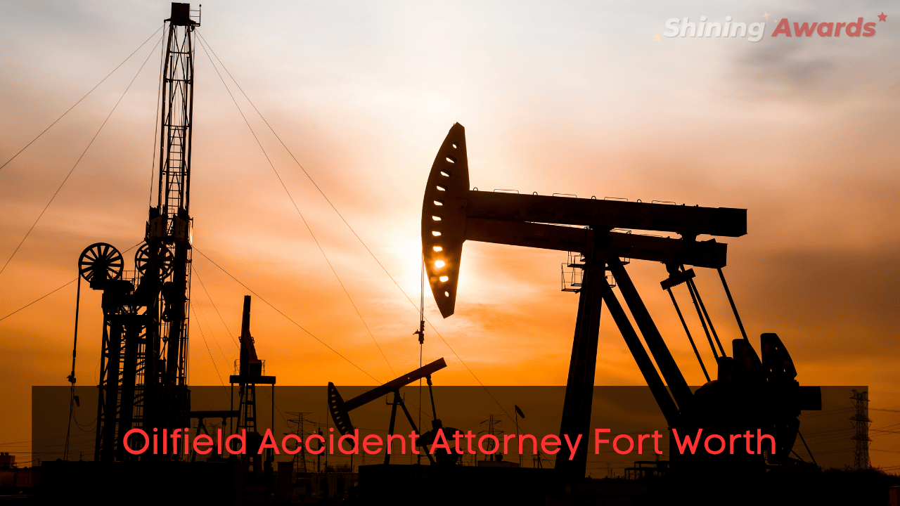 Oilfield Accident Attorney Fort Worth