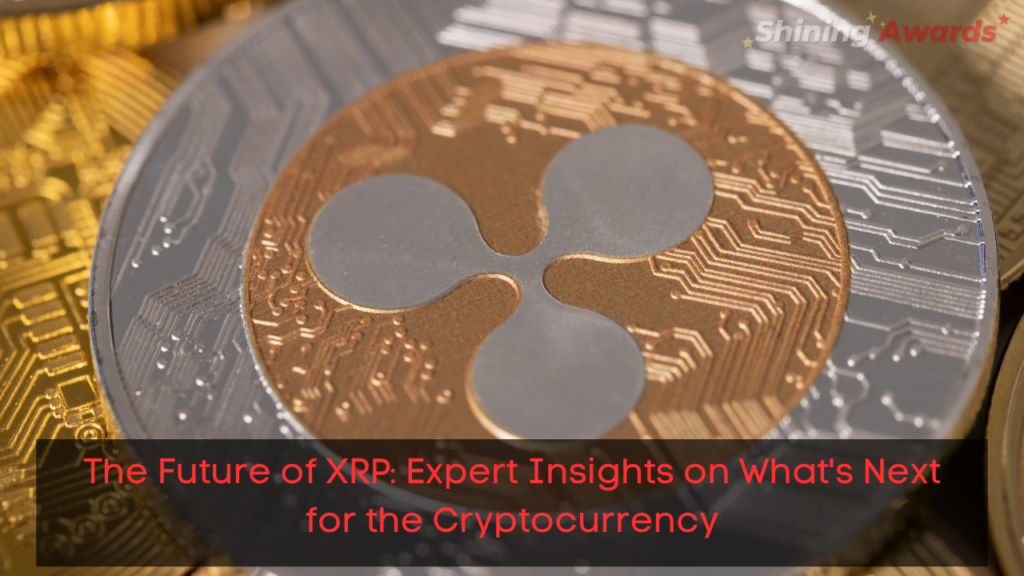 The Future of XRP Expert Insights on Whats Next for the Cryptocurrency