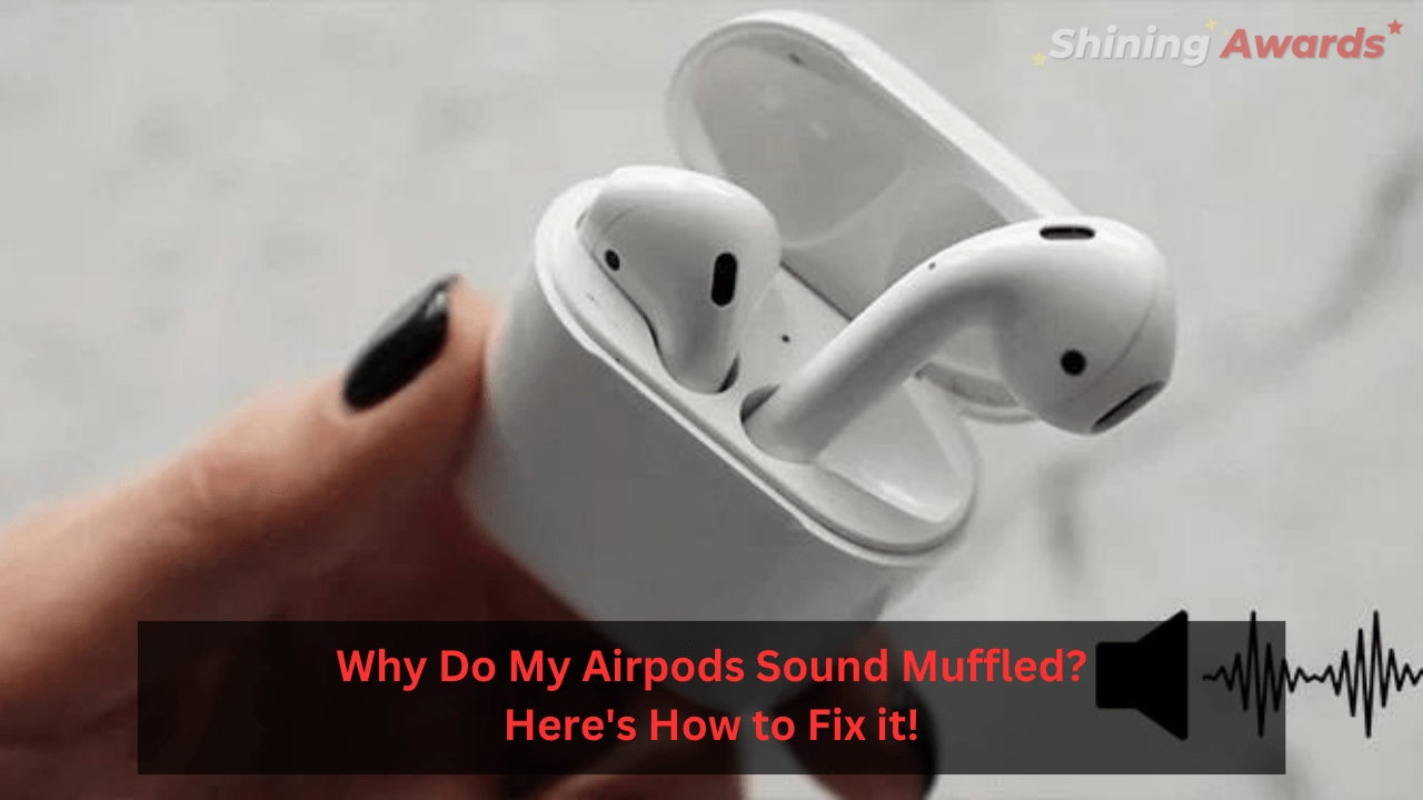 Why Do My Airpods Sound Muffled