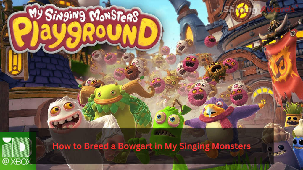 How to Breed a Bowgart in My Singing Monsters