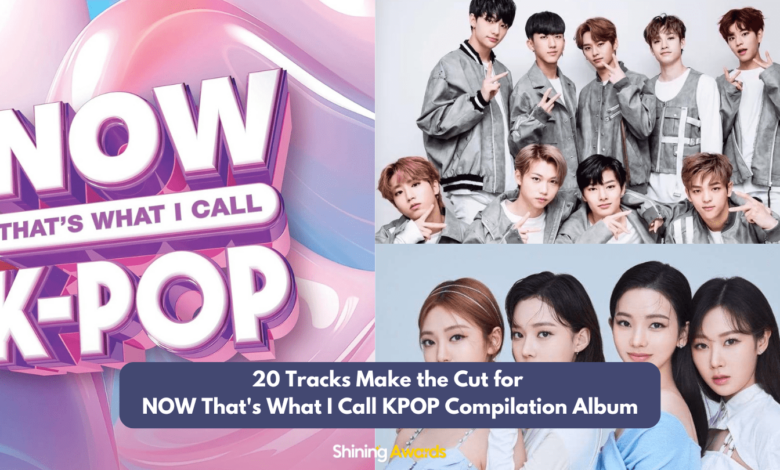 From Stray Kids to TXT to SEVENTEEN: 20 Tracks Make the Cut for NOW That's What I Call KPOP Compilation Album 1 20 Tracks Make the Cut for NOW That's What I Call KPOP Compilation Album