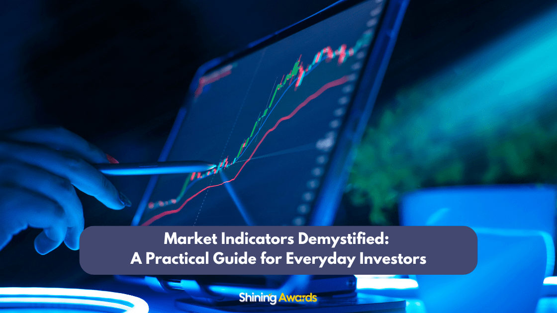 Market Indicators Demystified: A Practical Guide for Everyday Investors 1 Market Indicators Demystified