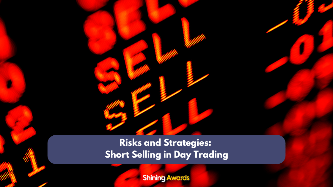 Risks and Strategies: Short Selling in Day Trading 1 Short Selling